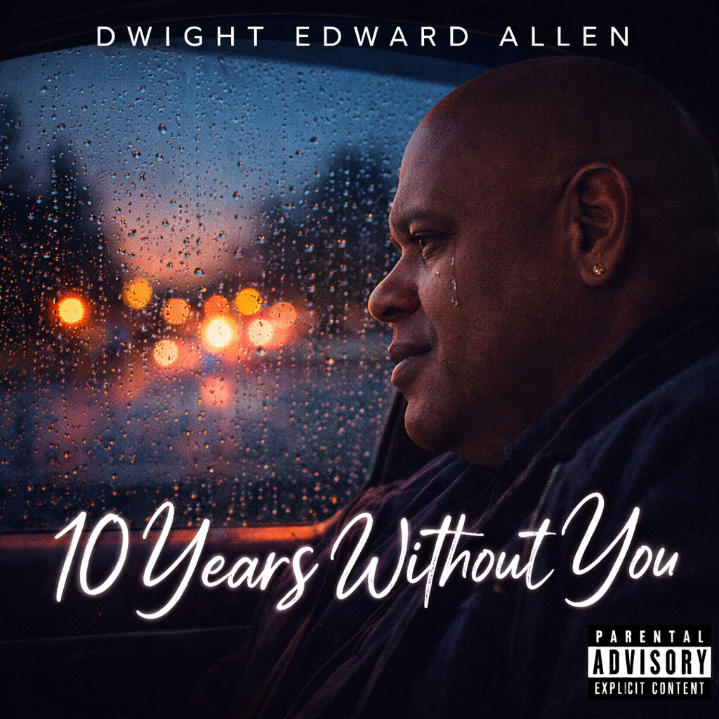 10 Years Without You — Album by Dwight Edward Allen